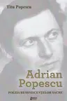 Adrian Popescu sau poezia reminiscentelor sacre