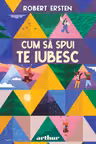 Cum sa spui te iubesc