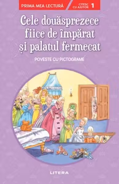 Prima mea lectura CELE DOUASPREZECE FIICE DE IMPARAT SI PALATUL FERMECAT Nivelul