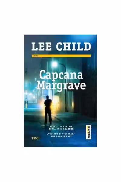 Capcana Margrave. Lee Child. TREI.