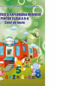 Matematica si explorarea mediului pentru clasa a II-a. Caiet de lucru