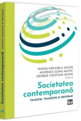 Societatea contemporana. Traditie, tranzitie si reforme