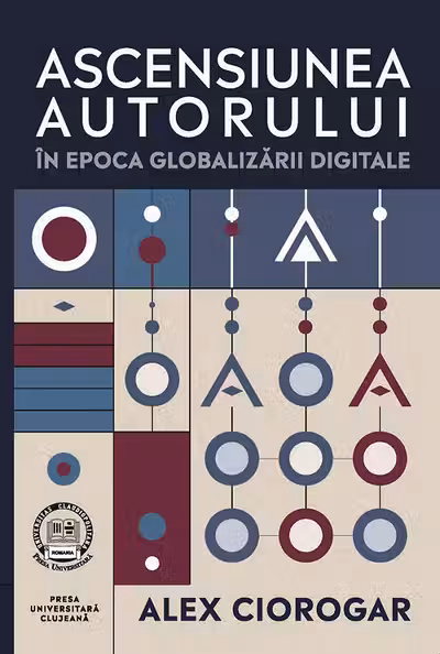 Ascensiunea autorului în epoca globalizării digitale