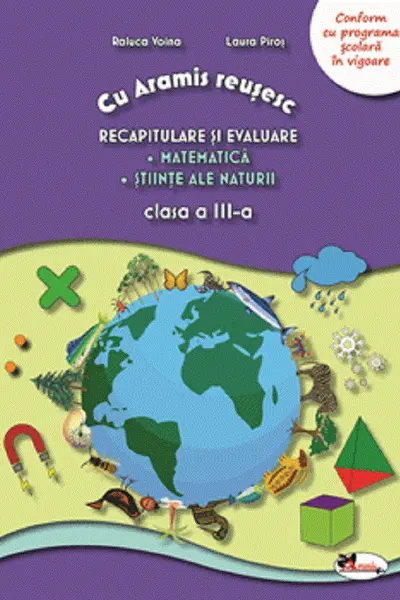Recapitulare si evaluare clasa a III-a (Matematica + stiinte ale naturii)