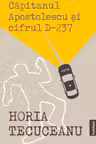 Capitanul Apostolescu si Cifrul D237