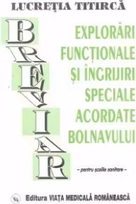 Breviar de explorari functionale si ingrijiri, pentru scolile sanitare