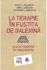 La terapie in fustita de balerina si alte povestiri de psihoterapie