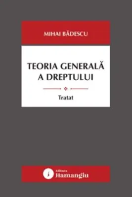 Teoria generala a dreptului. Tratat
