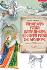 Lecturi scolare/ilustratii. Tinerete fara batrinete si viata farade moarte