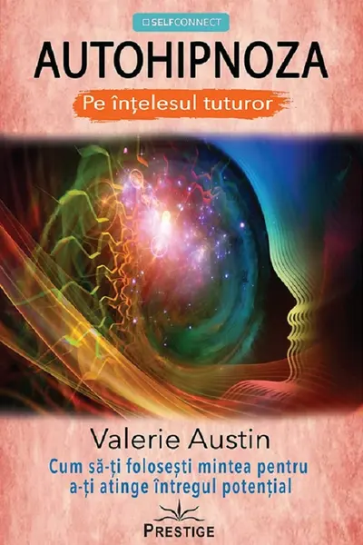 Autohipnoza pe intelesul tuturor