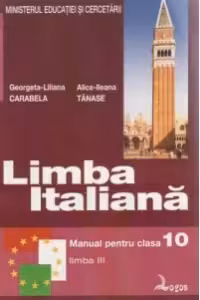 Limba italiana. Manual pentru clasa a X-a liceu - limba a III-a