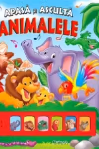Apasa si asculta - Animalele