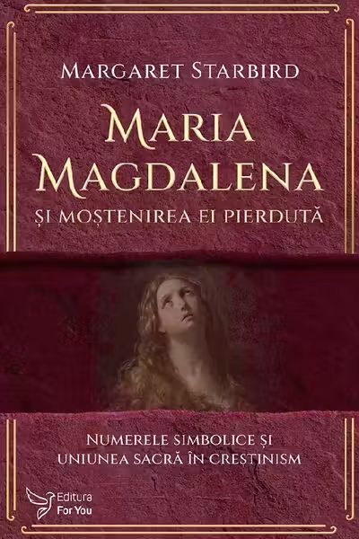 Maria Magdalena si mostenirea ei pierduta