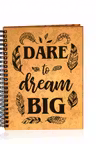Agenda A5 personalizata din lemn cu mesaj:Dare to dream Big!