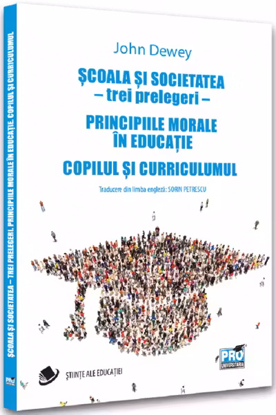 Scoala si societatea - trei prelegeri