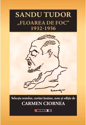 Sandu Tudor - Floarea de foc 1932-1936