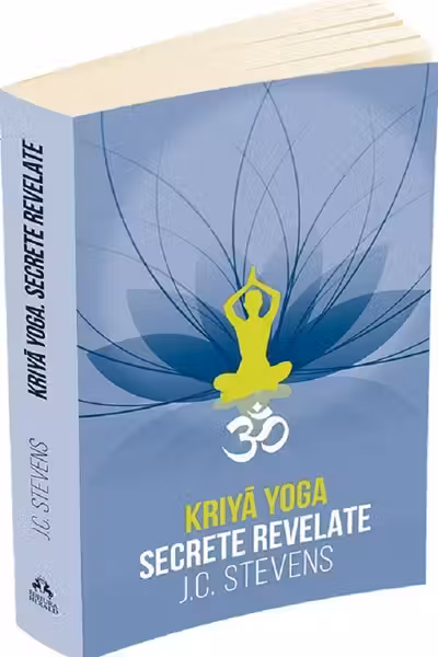 Kriya Yoga - Secrete revelate