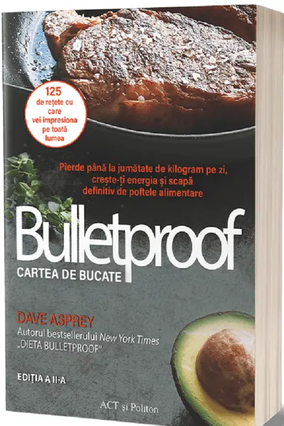 Bulletproof. Cartea de bucate