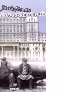 Romanii vazuti la ei acasa