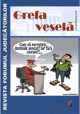 Grefa vesela. Supliment al Revistei Forumul Judecatorilor
