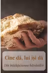 Cine da, lui isi da- din intelepciunea batranilor