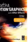 Creating Motion Graphics with After Effects: Essential and Advanced Techniques