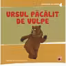 Ursul Pacalit de Vulpe. Adaptare