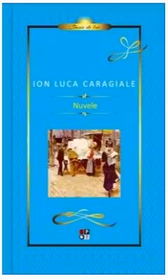 I. L. Caragiale. Nuvele. Lux