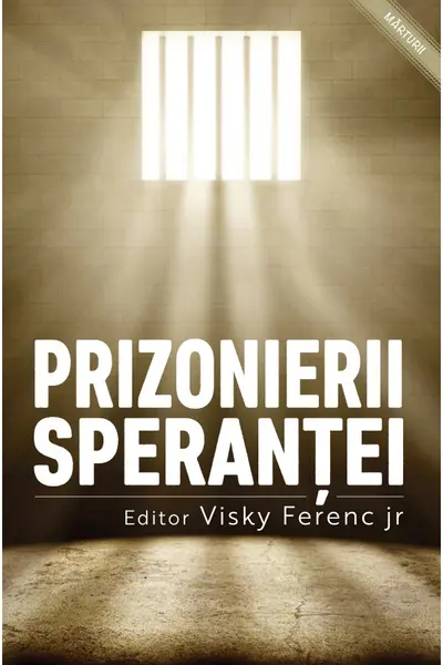 Prizonierii speranței