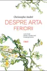 Despre arta fericirii