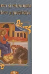 Marea si minunata putere a pocaintei