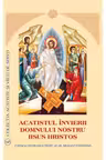 Acatistul Invierii Domnului nostru Iisus Hristos