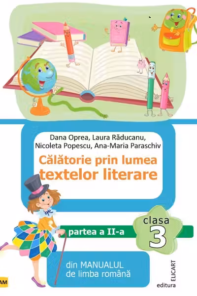 Calatorie prin lumea textelor literare - Clasa 3 Partea 2 (AM)