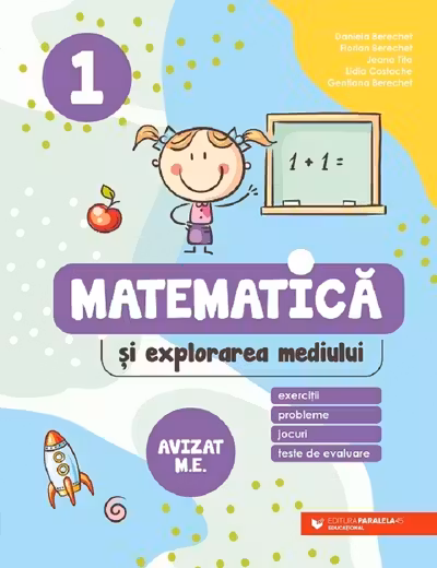 Matematică și explorarea mediului. Exerciții, probleme, jocuri, teste de evaluare - Clasa 1