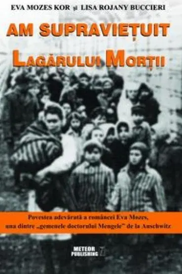 Am supravietuit lagarului mortii