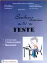 Evaluare la finalul clasei a 4-a Teste Comunicare in limba romana si Matematica - Liliana Daniela Chivulescu (coordonator)