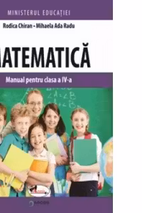 Matematica. Manual pentru clasa a IV-a