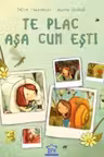 Te plac asa cum esti