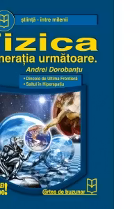 Fizica - generatia urmatoare