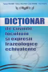 Dictionar de cuvinte locutiuni si expresii frazeologice echivalente.