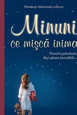 Minuni ce misca inima