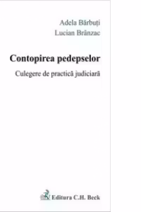 Contopirea pedepselor. Culegere de practica judiciara