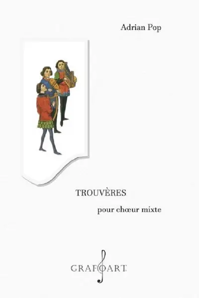Trouvères pour choeur mixte