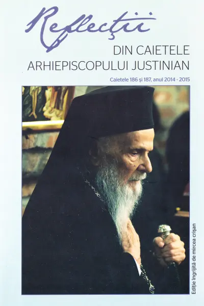 Reflecții 1 Din caietele Arhiepiscopului Iustinian