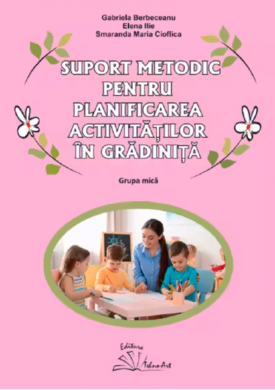 Suport metodic pentru planificarea activitatilor in gradinita, grupa mica