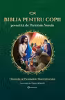 Biblia pentru copii povestita de Parintele Necula Vol. II
