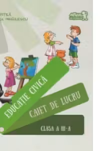 Caiet de lucru. Educatie civica, clasa a III-a