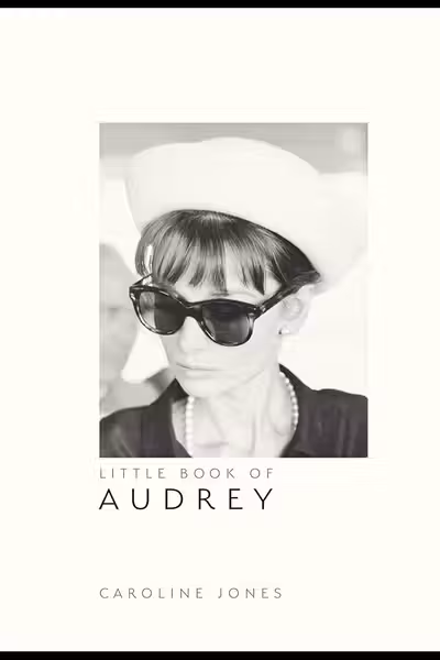 Little Guides to Style: Little Book of Audrey Hepburn