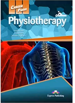Curs limba engleza Career Paths Physiotherapy Pachetul profesorului cu digibook app. - Virginia Evans, Jenny Dooley, Susanne Hartley