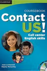 Contact Us! Coursebook with Audio CD: Call Center English Skills, B2 High Intermediate - C1 Advanced - Jane Lockwood, Hayley McCarthy